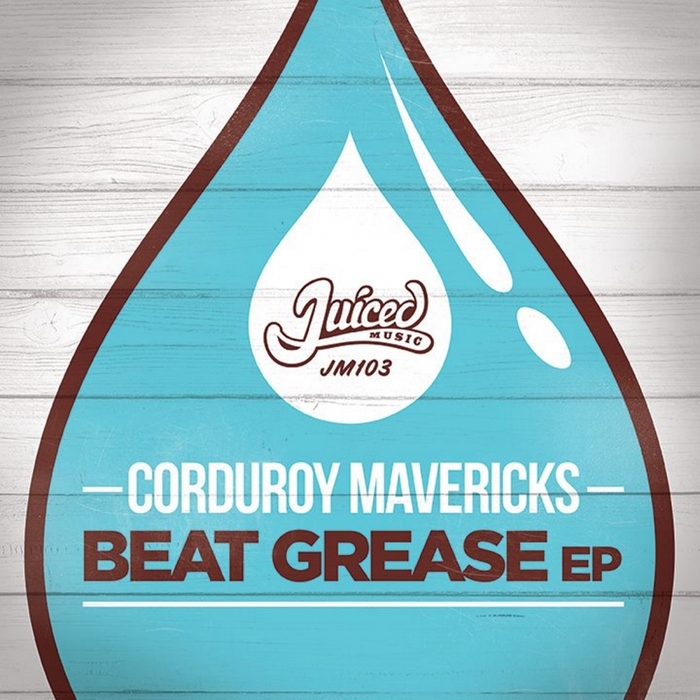 MAVERICKS, Corduroy - Beat Grease EP
