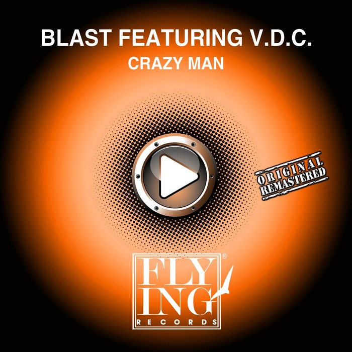 BLAST/VDC - Crazy Man (remixes)