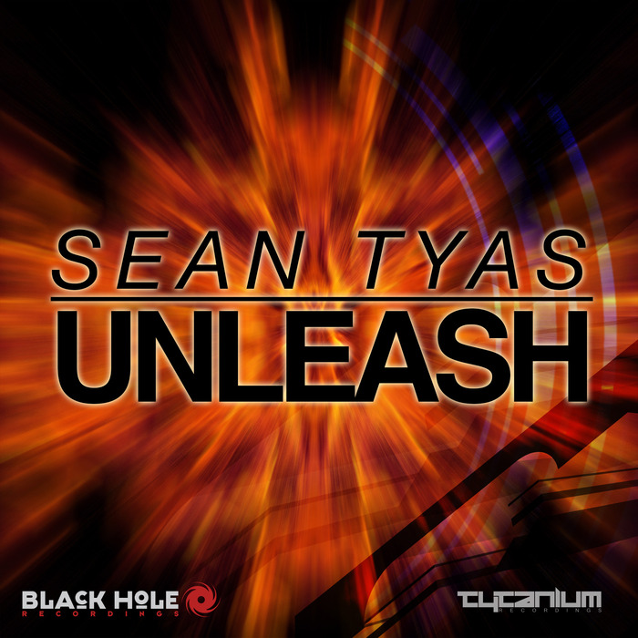 TYAS, Sean - Unleash