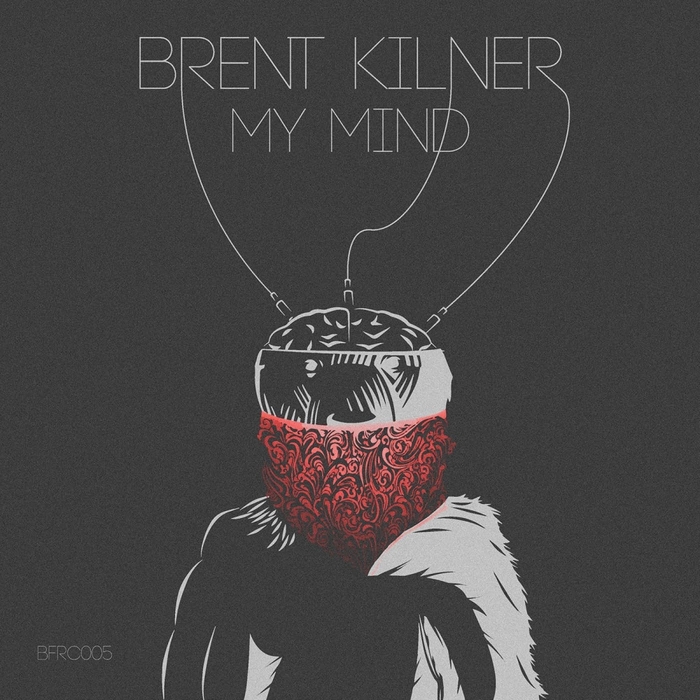 KILNER, Brent - My Mind EP