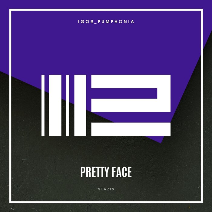 IGOR_PUMPHONIA - Pretty Face