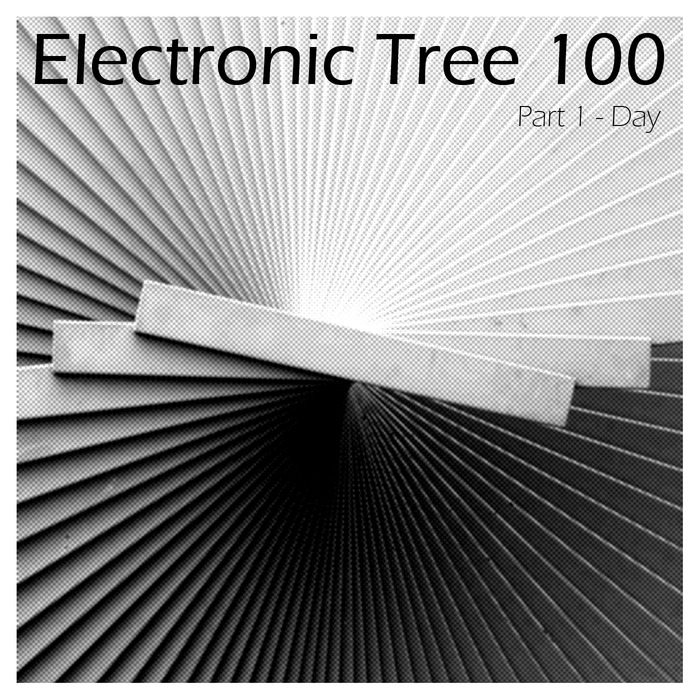 DEEP IN CALM/VARIOUS - Electronic Tree 100 (Part 1 - Day)