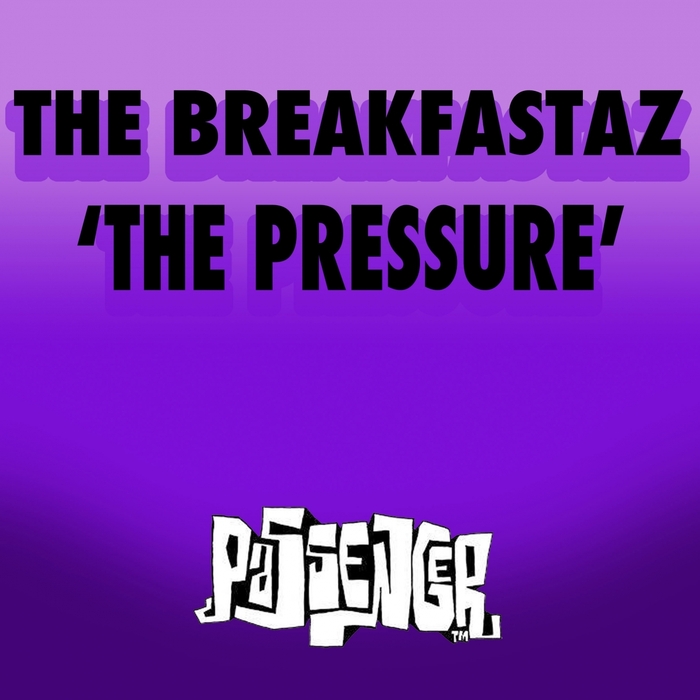 THE BREAKFASTAZ - The Pressure