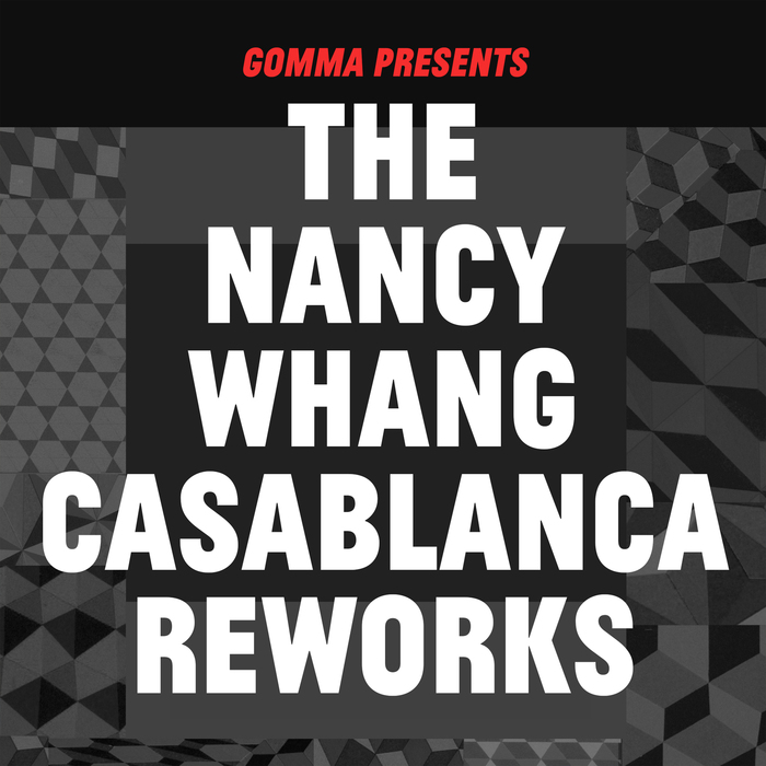 WHANG, Nancy/Various - The Nancy Whang Casablanca Reworks
