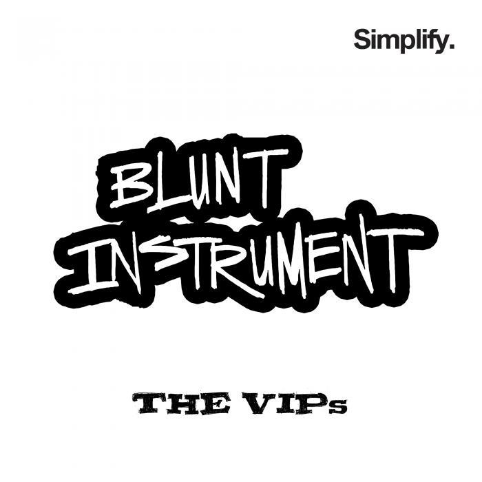 BLUNT INSTRUMENT - The VIPs