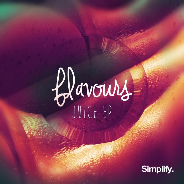FLAVOURS - Juice EP