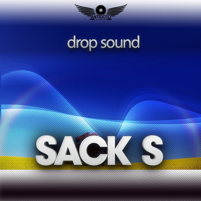 S, Sack - Drop Sound