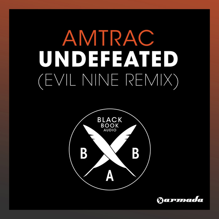 AMTRAC - Undefeated (Evil Nine Remix)