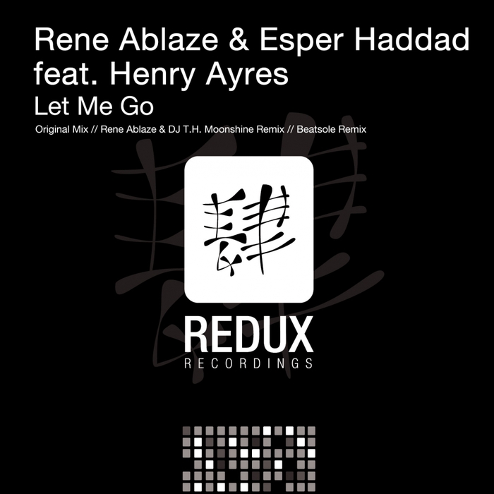 ABLAZE, Rene/ESPER HADDAD feat HENRY AYRES - Let Me Go