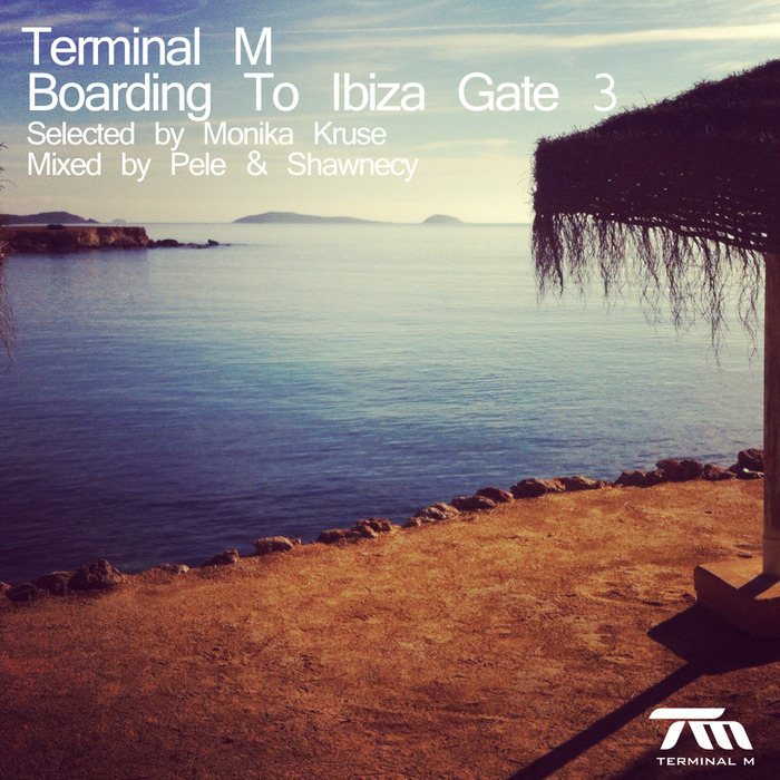 KRUSE, Monika/PELE & SHAWNECY/VARIOUS - Terminal M: Boarding To Ibiza Gate 3 (Selected By Monika Kruse & Mixed By Pele & Shawnecy) (unmixed tracks)