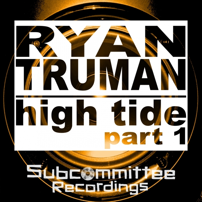 TRUMAN, Ryan - High Tide Part 1