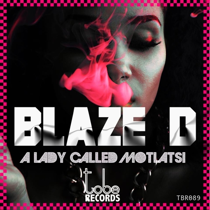 BLAZE D - A Lady Called Motlatsi