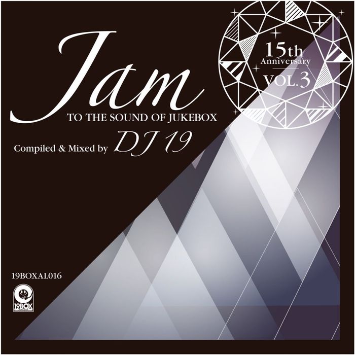 VARIOUS - 15th Anniversary Vol 3: Jam To The Sound Of Jukebox (Compiled & Mixed By DJ 19)