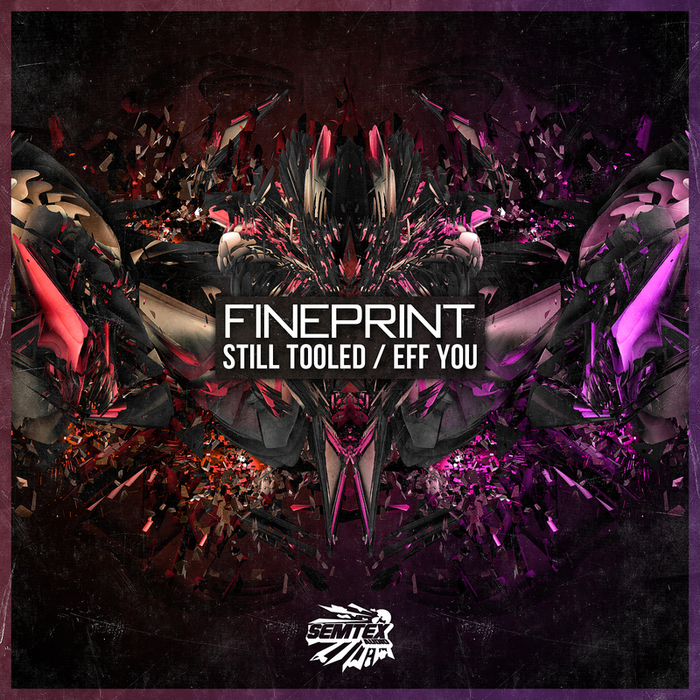 FINEPRINT - Still Tooled / Eff You