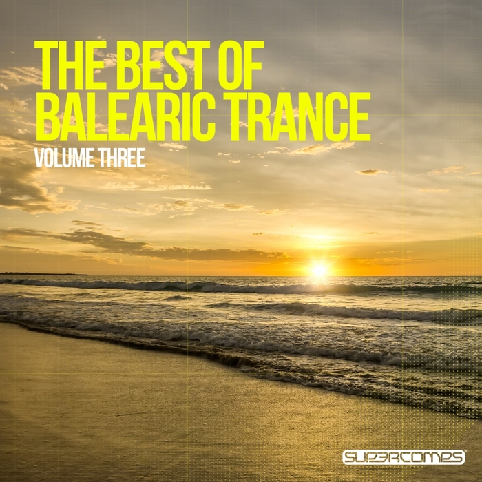 VARIOUS - The Best Of Balearic Trance: Volume Three
