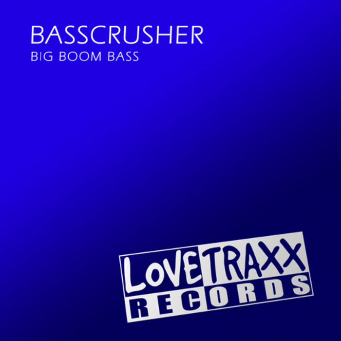BASSCRUSHER - Big Boom Bass