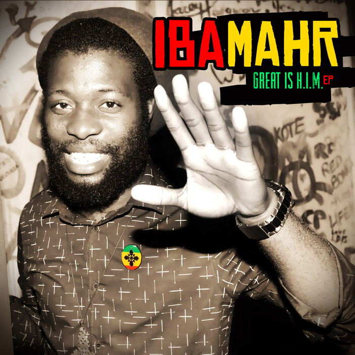 IBA MAHR - Great Is HIM EP