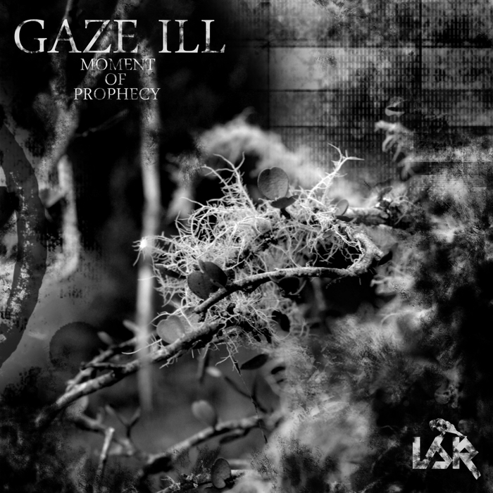 GAZE ILL - Moment Of Prophecy