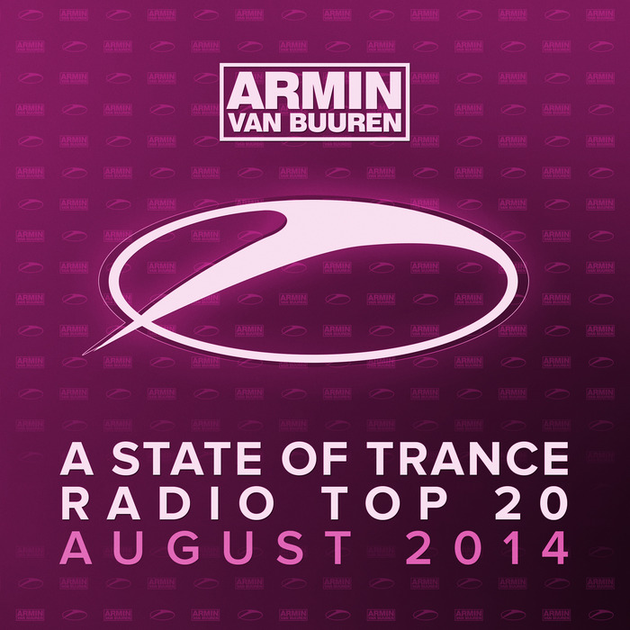 VARIOUS - Armin Van Buuren: A State Of Trance Radio Top 20 (August 2014)