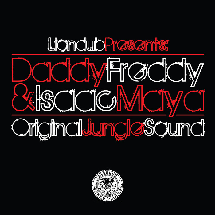 DADDY FREDDY/ISAAC MAYA - Original Jungle Sound