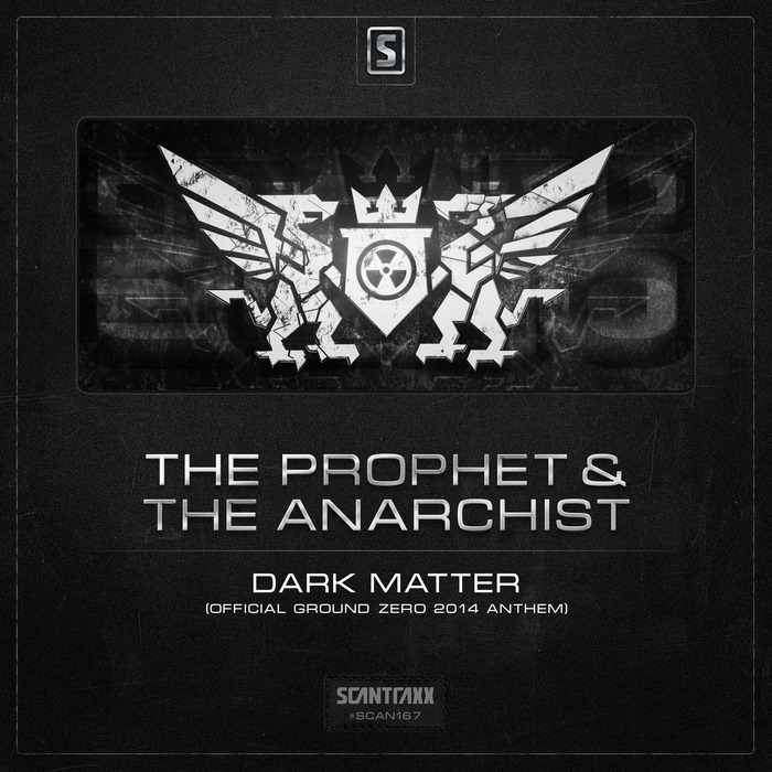 PROPHET, The/THE ANARCHIST - Dark Matter: Official Ground Zero 2014 Anthem