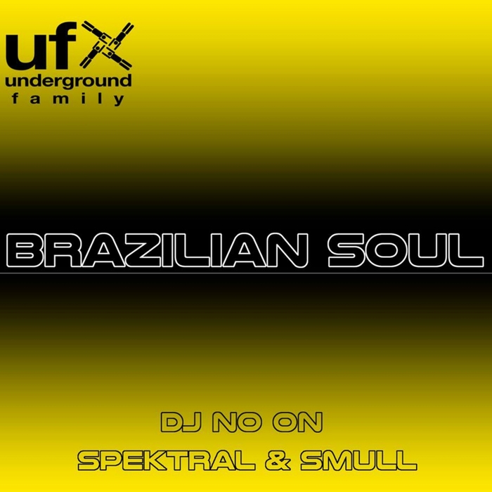 DJ NO ON/SPEKTRAL/SMULL - Brazilian Soul