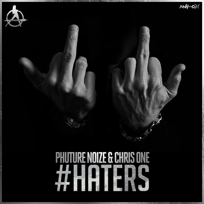 PHUTURE NOIZE/CHRIS ONE - #Haters