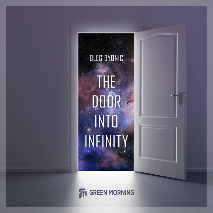OLEG BYONIC - The Door Into Infinity