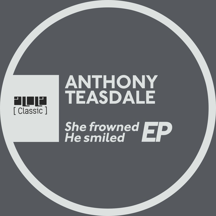 TEASDALE, Anthony feat OMID 16B - She Frowned He Smiled EP