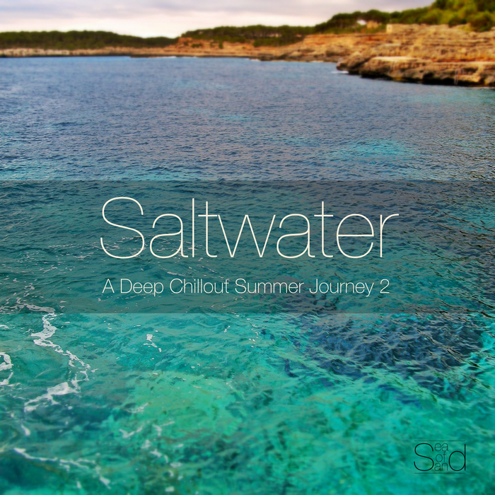 Chillout summer. Summer Deep Chillout. Summer Journey. Saltwater.