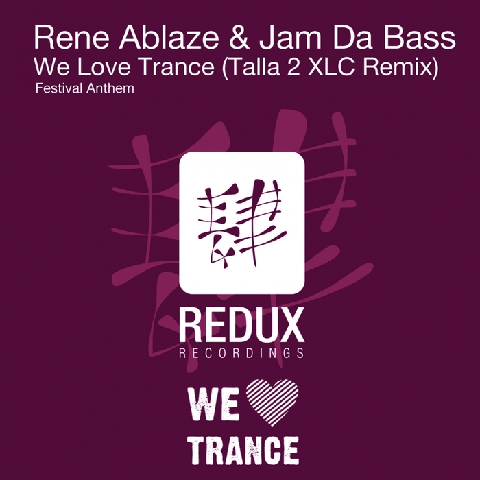 ABLAZE, Rene/JAM DA BASS - We Love Trance