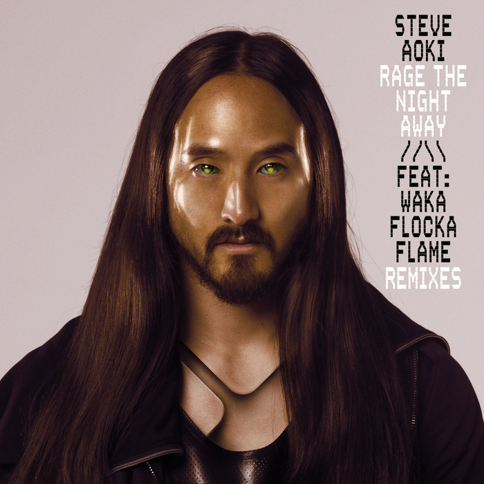 Rage The Night Away By Steve Aoki Feat Waka Flocka Flame On MP3.