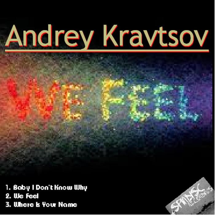 KRAVTSOV, Andrey - We Feel EP