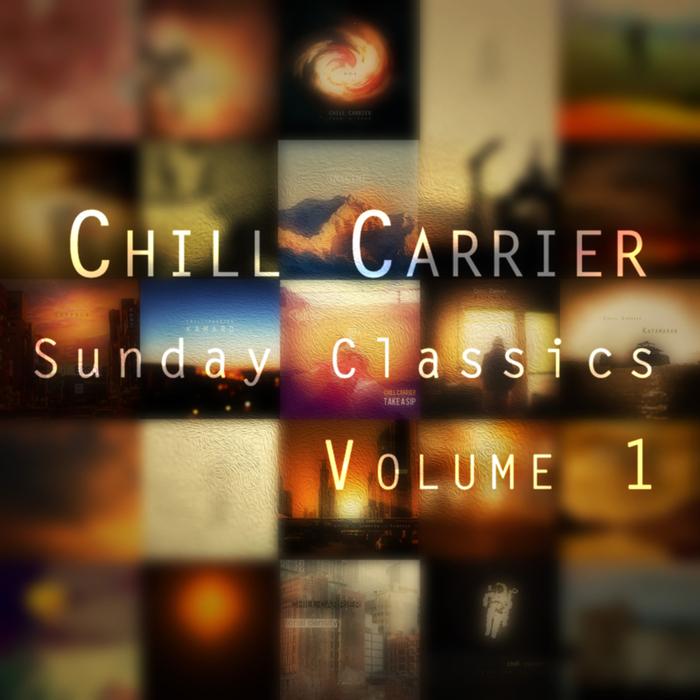 CHILL CARRIER - Sunday Classics Vol 1