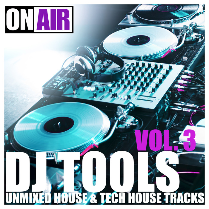 VARIOUS - DJ Tools Vol 3 (umixed house & tech house tracks)