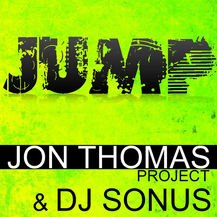 JON THOMAS PROJECT/DJ SONUS - Jump (remixes)
