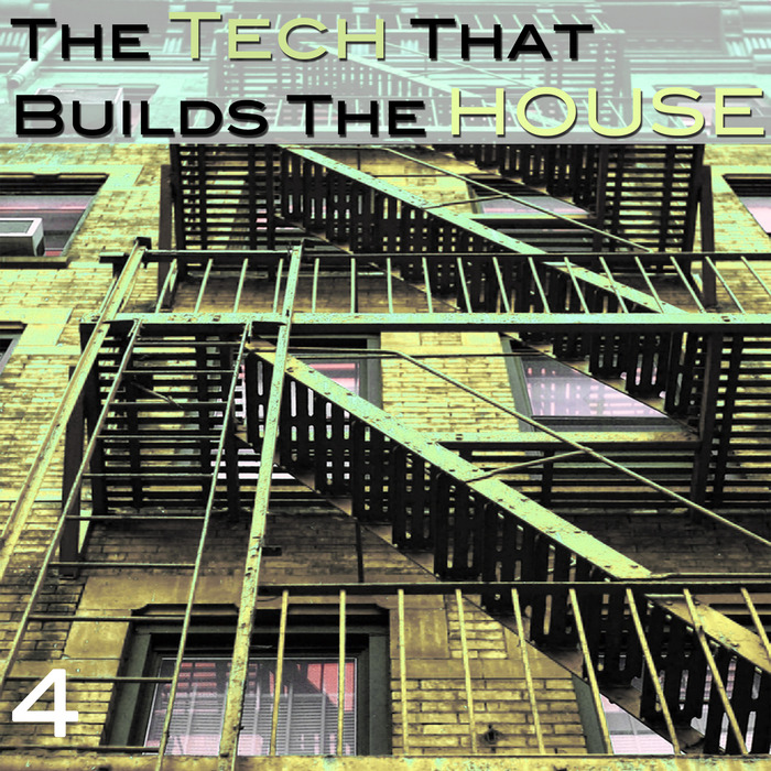 VARIOUS - The Tech That Builts The House Vol 4