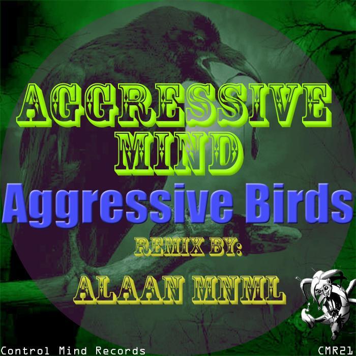 AGGRESSIVE MIND - Aggressive Birds EP