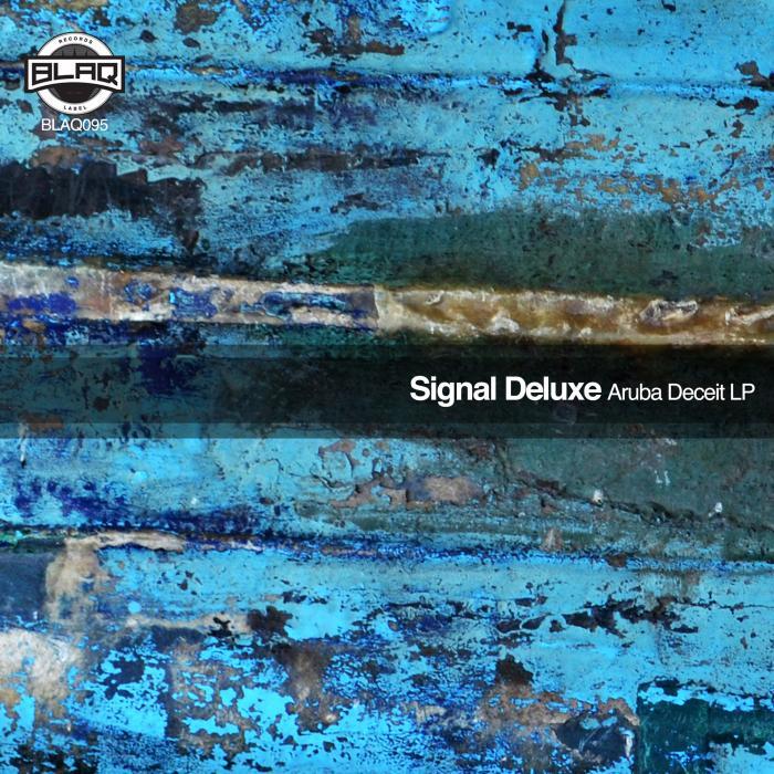 SIGNAL DELUXE - Aruba Deceit LP