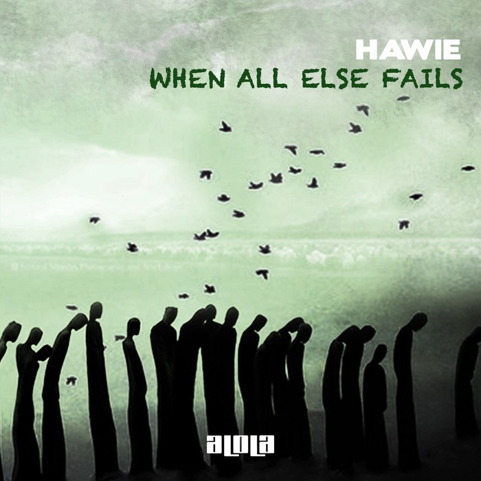 HAWIE - When All Else Fails