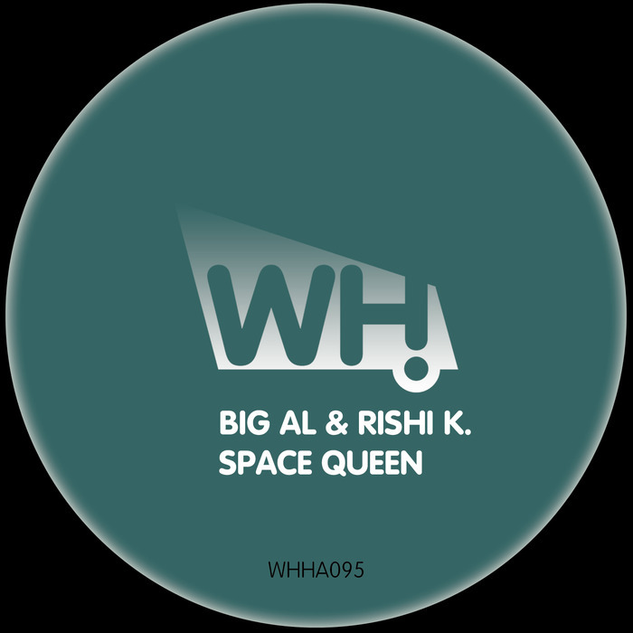 BIG AL/RISHI K - Space Queen