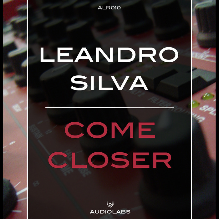 LEANDRO SILVA - Come Closer