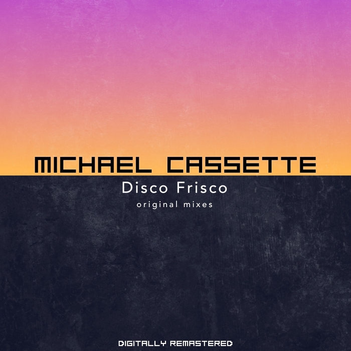 CASSETTE, Michael - Disco Frisco