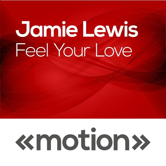 LEWIS, Jamie - Feel Your Love