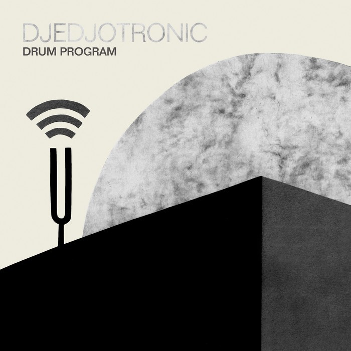 DJEDJOTRONIC - Drum Program EP