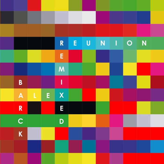 BARCK, Alex - Reunion Remixed
