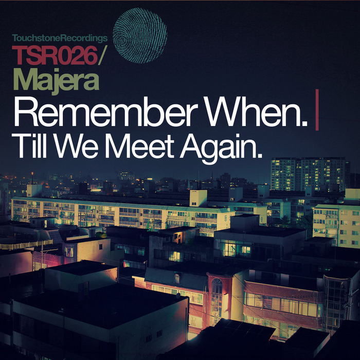 MAJERA - Remember When + Till We Meet Again