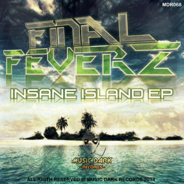 FINAL FEVERZ - Insane Island EP