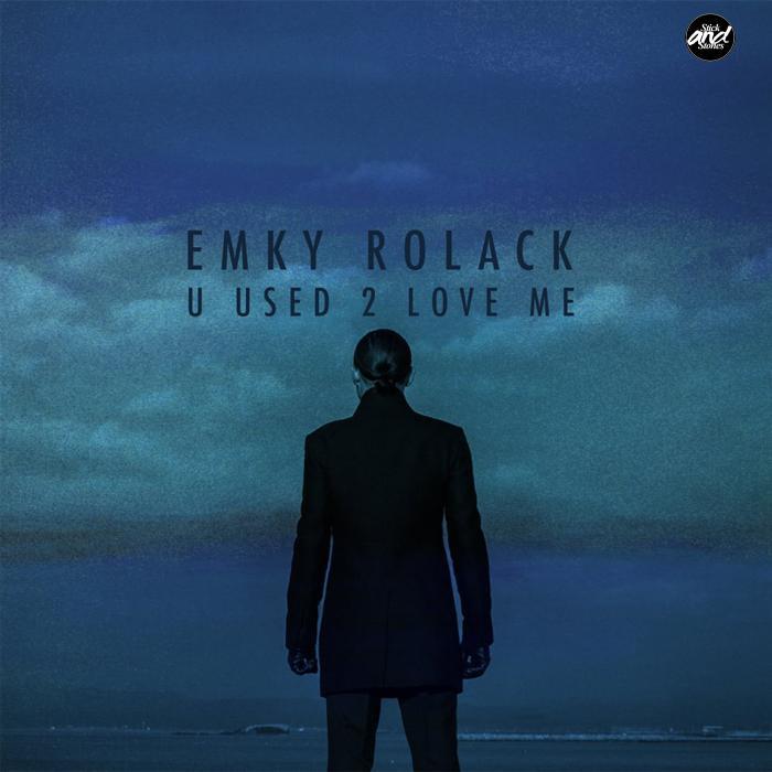 ROLACK, Emky - U Used 2 Love Me