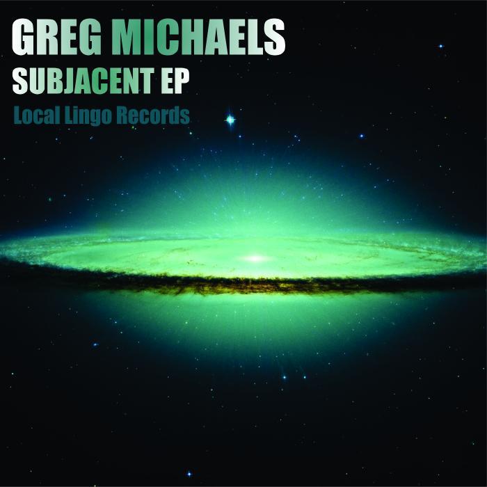 MICHAELS, Greg - Subjacent EP